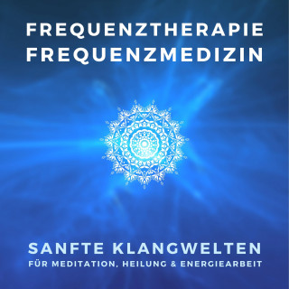 Frequenztherapie nach Dr. Raymond Rife: Frequenztherapie - Frequenzmedizin - Heilen mit Energiemedizin