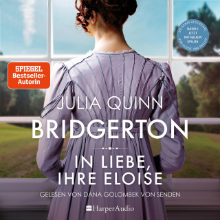 Julia Quinn: Bridgerton - In Liebe, Ihre Eloise (ungekürzt)
