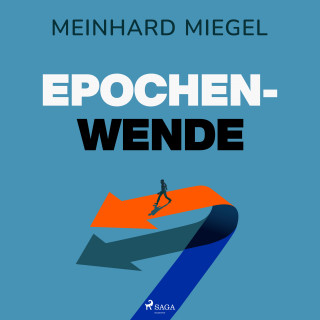 Meinhard Miegel: Epochenwende