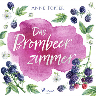 Anne Töpfer: Das Brombeerzimmer