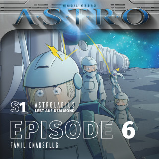 Martin Wintersberger, Manuela Wieninger: ASTRO S1 - Episode 06 - Familienausflug