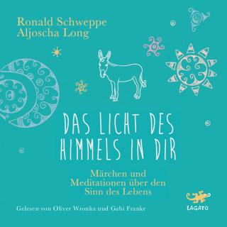 Aljoscha Long, Ronald Schweppe: Das Licht des Himmels in dir