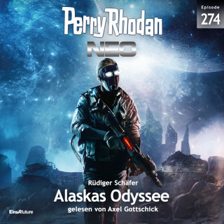 Rüdiger Schäfer: Perry Rhodan Neo 274: Alaskas Odyssee