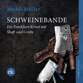 Meddi Müller: Schweinebande