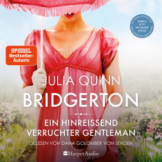 Julia Quinn: Bridgerton - Ein hinreißend verruchter Gentleman (ungekürzt)
