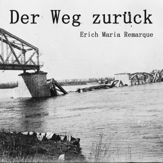 Erich Maria Remarque: Der Weg zurück