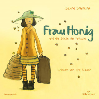 Sabine Bohlmann: Frau Honig: Frau Honig und die Schule der Fantasie