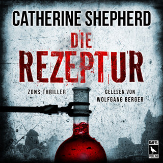 Catherine Shepherd: Die Rezeptur: Thriller