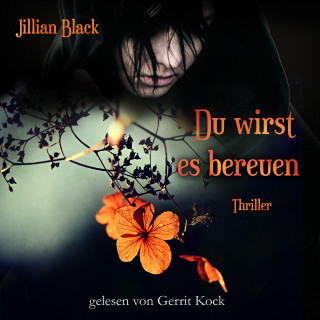 Jillian Black: Du wirst es bereuen