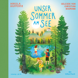 Nikola Huppertz: Unser Sommer am See