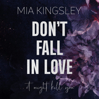 Mia Kingsley: Don't Fall In Love