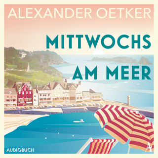 Alexander Oetker: Mittwochs am Meer