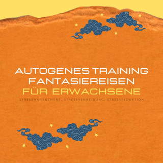 Zentrum für Autogenes Training: Autogenes Training & Fantasiereisen für Erwachsene (XXL-Bundle)