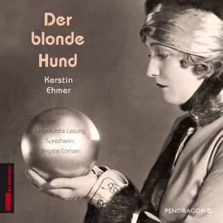 Kerstin Ehmer: Der blonde Hund