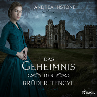 Andrea Instone: Das Geheimnis der Brüder Tengye