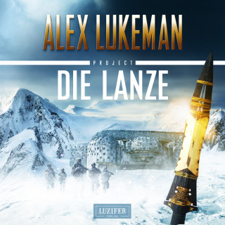Alex Lukeman: Die Lanze (Project 2)