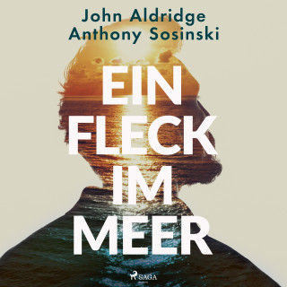 John Aldridge, Anthony Sosinski: Ein Fleck im Meer