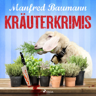 Manfred Baumann: Kräuterkrimis