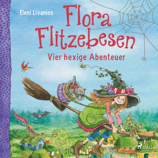 Eleni Livanios: Flora Flitzebesen – Vier hexige Abenteuer