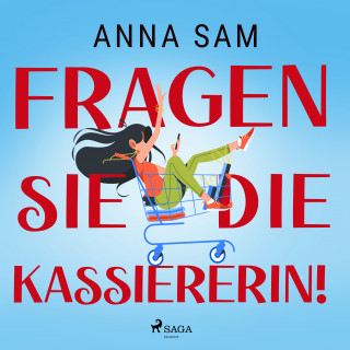 Anna Sam: Fragen Sie die Kassiererin!