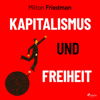 Milton Friedman: Kapitalismus und Freiheit