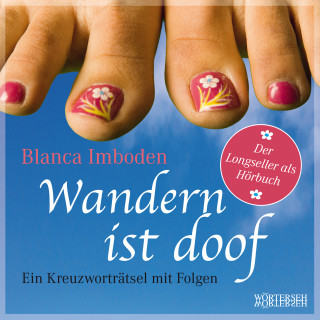 Blanca Imboden: Wandern ist doof