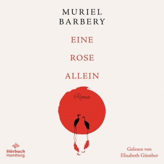 Muriel Barbery: Eine Rose allein