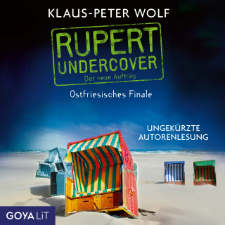 Klaus-Peter Wolf: Rupert Undercover. Ostfriesisches Finale [Band 3 (Ungekürzt)]