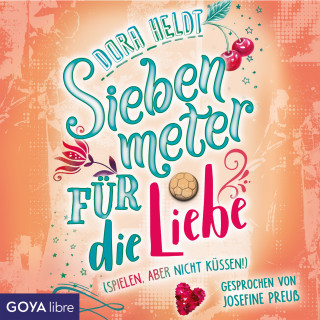 Dora Heldt: Siebenmeter für die Liebe