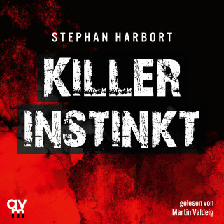 Stephan Harbort: Killerinstinkt