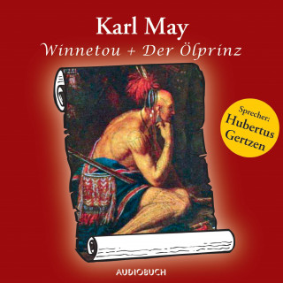 Karl May: Winnetou und Der Ölprinz