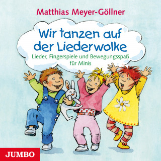 Matthias Meyer-Göllner: Wir tanzen auf der Liederwolke