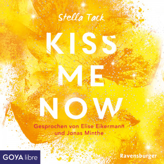 Stella Tack: Kiss Me Now [Kiss the Bodyguard-Reihe, Band 3 (Ungekürzt)]