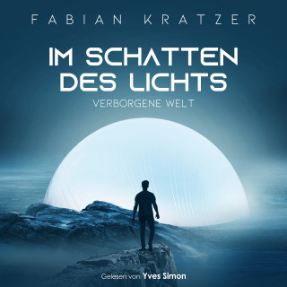 Fabian Kratzer: Im Schatten des Lichts