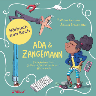 Matthias Kirschner: Ada und Zangemann
