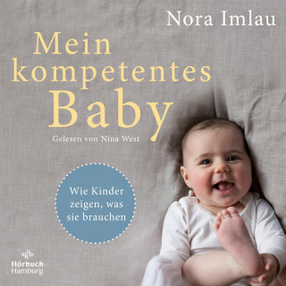 Nora Imlau: Mein kompetentes Baby