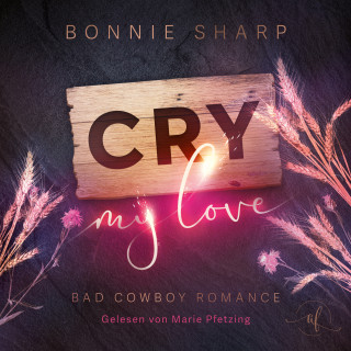 Bonnie Sharp: Cry my love: