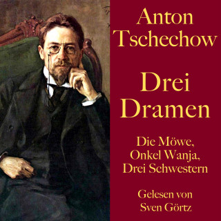 Anton Tschechow: Anton Tschechow: Drei Dramen