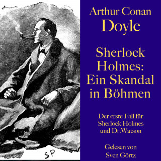 Arthur Conan Doyle: Sherlock Holmes: Ein Skandal in Böhmen