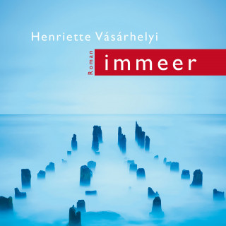 Henriette Vásárhelyi: immeer