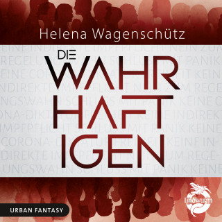 Helena Wagenschütz: Die Wahrhaftigen