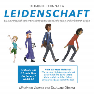 Dominic Ojinnaka, Markus Seidel, Dr. Auma Obama: Leidenschaft