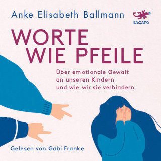 Anke Elisabeth Ballmann: Worte wie Pfeile