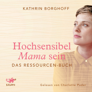 Katrin Borghoff: Hochsensibel Mama sein
