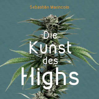 Sebastián Marincolo: Die Kunst des Highs