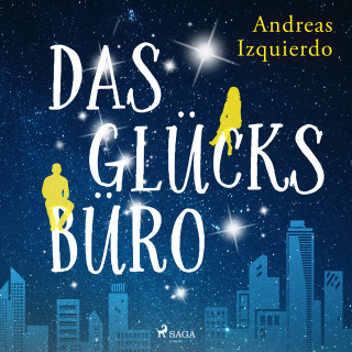 Andreas Izquierdo: Das Glücksbüro