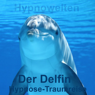 Hypnowelten: Der Delfin
