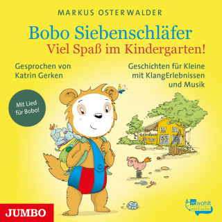 Markus Osterwalder: Bobo Siebenschläfer. Viel Spaß im Kindergarten!
