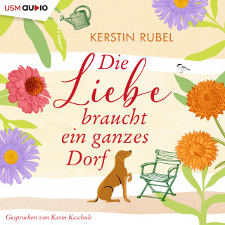 Kerstin Rubel: Die Liebe braucht ein ganzes Dorf