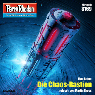 Uwe Anton: Perry Rhodan 3169: Die Chaos-Bastion